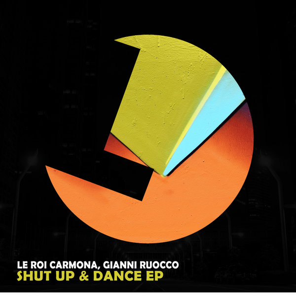 Le Roi Carmona, Gianni Ruocco - Shut up & Dance EP [LLR253]